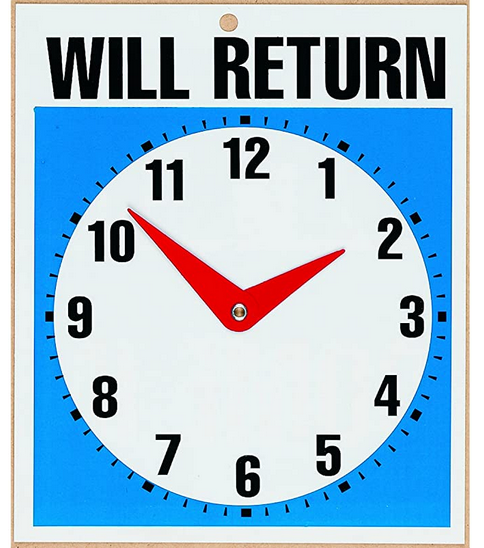 Will Return Sign with Clock